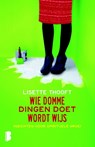 Wie domme dingen doet wordt wijs - Lisette Thooft - 9789022567043
