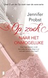 Op zoek naar het onmogelijke - Jennifer Probst - 9789022569320