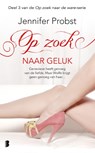 Op zoek naar geluk - Jennifer Probst - 9789022573174