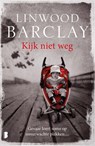 Kijk niet weg - Linwood Barclay - 9789022575192