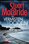 De vermisten en de doden - Stuart MacBride - 9789022575437