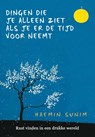 Dingen die je alleen ziet als je er de tijd voor neemt - Haemin Sunim - 9789022581124