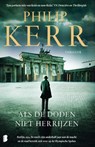 Als de doden niet herrijzen - Philip Kerr - 9789022585511