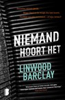 Niemand hoort het - Linwood Barclay - 9789022586501