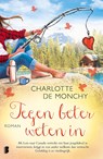 Tegen beter weten in - Charlotte de Monchy - 9789022589427