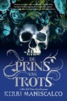 De prins van Trots - Kerri Maniscalco - 9789022597866