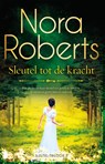 Sleutel tot de kracht - Nora Roberts - 9789022599204