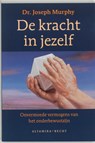 De kracht in jezelf - Joseph Murphy - 9789023006732