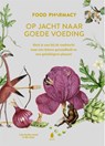 Food Pharmacy: op jacht naar goede voeding - Lina Nertby Aurell ; Mia Clase - 9789023016618