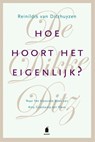 De Dikke Ditz. Hoe hoort het eigenlijk? - Reinildis van Ditzhuyzen - 9789023016700