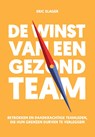 De winst van een gezond team - Eric Slager - 9789023256816