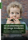 Eet- en drinkproblemen bij jonge kinderen - Sandra de Groot ; Marjo van Gerven ; Leenke van Haaften ; Karen van Hulst ; Marloes Lagarde ; Saskia Scholten ; Lenie van den Engel-Hoek - 9789023259565