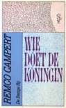 Wie doet de koningin - Remco Campert - 9789023408666