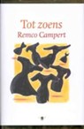 Tot zoens - CAMPERT, Remco. - 9789023415671