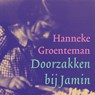 Doorzakken bij Jamin - Hanneke Groenteman - 9789023419358