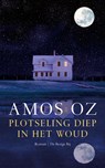Plotseling diep in het woud - Amos Oz - 9789023420569