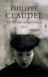 Rivier van vergetelheid - CLAUDEL, Philippe - 9789023420644