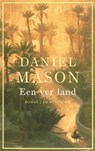 Een ver land - MASON, Daniel - 9789023421979