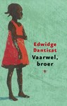 Vaarwel broer - Edwidge Danticat - 9789023446637