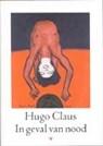In geval van nood - Hugo Claus - 9789023448136