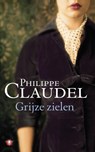 Grijze zielen - Philippe Claudel - 9789023452867