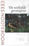 De verliefde gevangene - Cees Nooteboom - 9789023457589