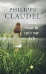 Alles waar ik spijt van heb - Philippe Claudel - 9789023464945
