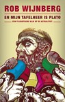 En mijn tafelheer is Plato - Rob Wijnberg - 9789023465478