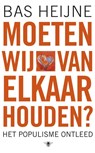 Moeten wij van elkaar houden - Bas Heijne - 9789023465928