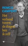 Het verband tussen de dingen ben ik zelf - Remco Campert - 9789023473886