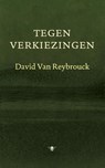 Tegen verkiezingen - David Van Reybrouck - 9789023474593