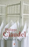 Zonder mij - Philippe Claudel - 9789023476313