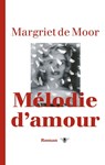 Melodie d'amour - Margriet de Moor - 9789023476573