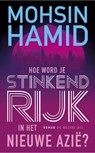 Hoe word je stinkend rijk in het nieuwe Azië? - Mohsin Hamid - 9789023478942