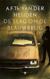 De slag om de Blauwbrug, A.F.Th. van der Heijden -  - 9789023481324