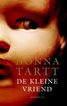 De kleine vriend - Donna Tartt - 9789023483250