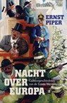 Nacht over Europa - Ernst Piper - 9789023485865
