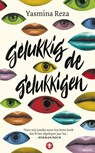 Gelukkig de gelukkigen - Yasmina Reza - 9789023490913