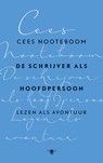 De schrijver als hoofdpersoon - Cees Nooteboom - 9789023493327