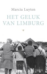Het geluk van Limburg, Marcia Luyten -  - 9789023494164