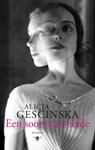 Een soort van liefde - Alicja Gescinska - 9789023497288