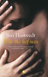 Wat me lief was - Siri Hustvedt - 9789023497981