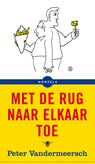 Met de rug naar elkaar toe - Peter Vandermeersch - 9789023499084