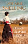 Het land van duizend morgens - Lauraine Snelling - 9789023912132
