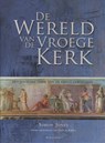 De wereld van de vroege kerk - Simon Jones & Henk A. Bakker - 9789023920632