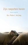 Zijn roepstem horen/ Bijbels dagboek - Pieter L. de Jong - 9789023928577