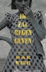 Ik zal regen geven - Rae Meadows - 9789023954408