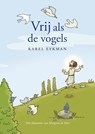 Vrij als de vogels - Karel Eykman - 9789023955030