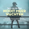 Nooit meer wachten - Sarah van der Maas - 9789023960089