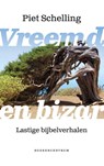 Vreemd en bizar - Piet Schelling - 9789023970064